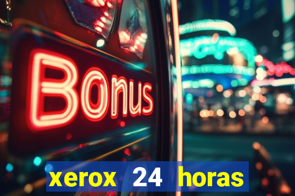 xerox 24 horas porto alegre